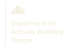 Department for Actually Building Things - Home
